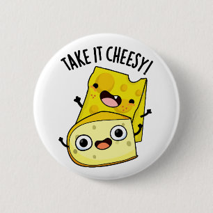 Nehmen Sie es Cheesy Funny Food Puff Button