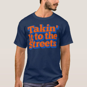 Nehmen Sie es in die Straßen Retro verblassten Sti T-Shirt