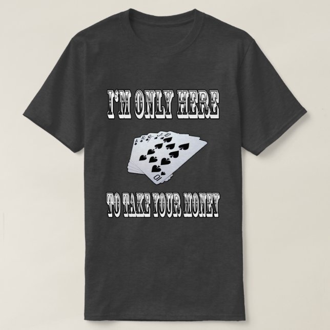 Nehmen Sie Ihr Geld T-Shirt (Design vorne)