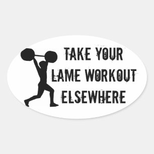 Nehmen Sie Ihre Lame Workout anderswo Ovaler Aufkleber