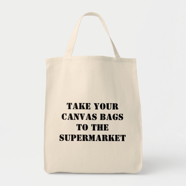 Nehmen Sie Ihre Leinwandtaschen zum Supermarkt Tragetasche (Vorne)