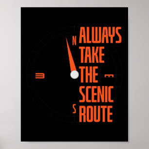 Nehmen Sie immer die landschaftlich reizvolle Rout Poster