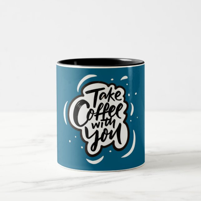 Nehmen Sie Kaffee mit - Trinkkalligraphie-Aufklebe Zweifarbige Tasse (Mittel)