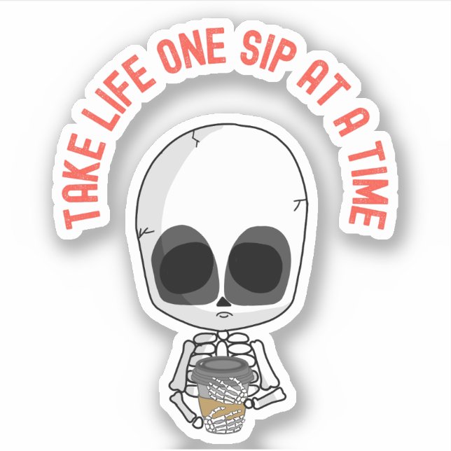 Nehmen Sie Life One Six auf einmal - Motivierend K Aufkleber (Vorderseite)