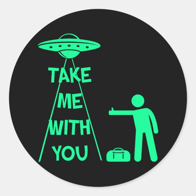Nehmen Sie mich mit (UFO Hitchhiker) Runder Aufkleber (Vorderseite)