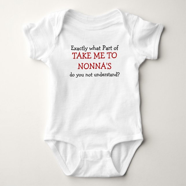 Nehmen Sie mich Nonnas zum Baby-Säuglings-Bodysuit Baby Strampler (Vorderseite)