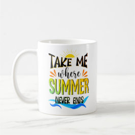 Nehmen Sie mich, wo der Sommer nie endet, die Somm Kaffeetasse