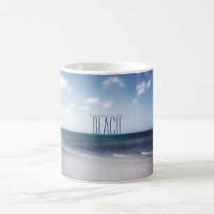 Nehmen Sie mich zum Strand Kaffeetasse
