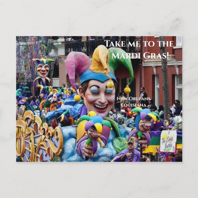 Nehmen Sie mich zur Postkarte Mardi Gras (Vorderseite)