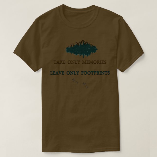 Nehmen Sie nur Erinnerungen Verlassen Fußabdrücke  T-Shirt (Design vorne)
