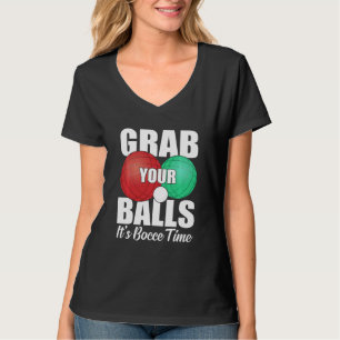 Nehmen Sie sich die Bälle. Es ist Bocce Time Bocce T-Shirt