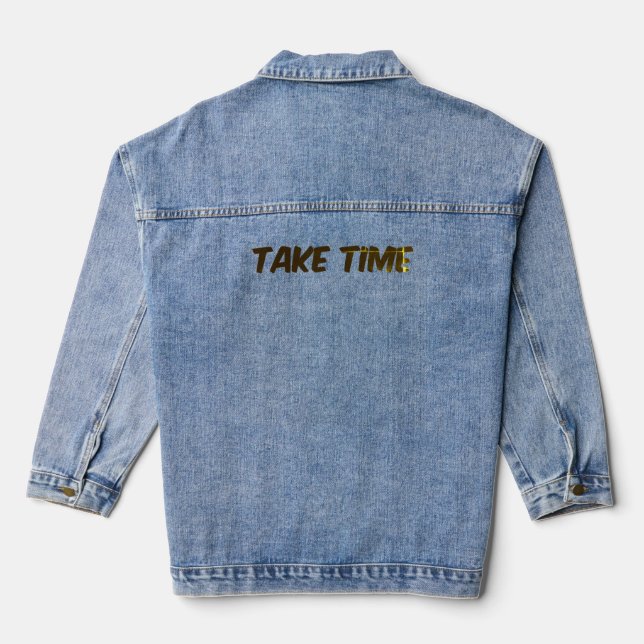 Nehmen Sie sich Zeit - Schwarze Buchstaben Jeansjacke (Rückseite)
