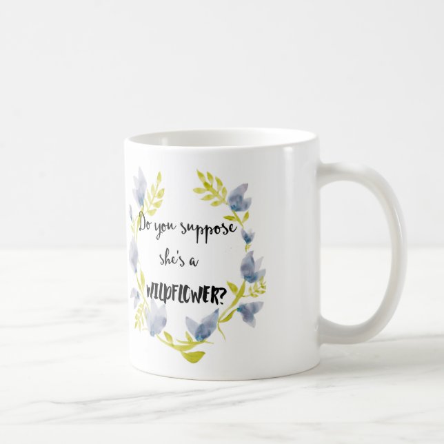 Nehmen Sie sie sind eine Wildblume-Tasse an Kaffeetasse (Rechts)