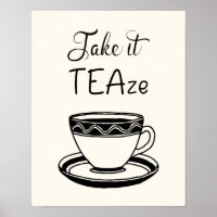 Nehmen Sie TEAze Niedlich Teacup Quote Küche
