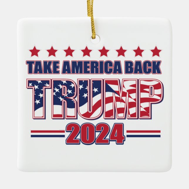 Nehmen wir Amerika zurück Trump 2024 Keramikornament (Vorderseite)