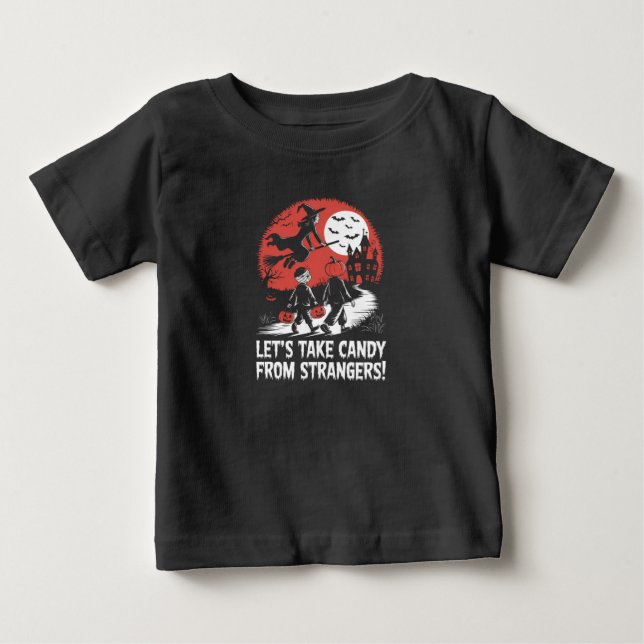 Nehmen wir Candy von Strangers Funny Halloween Baby T-shirt (Vorderseite)