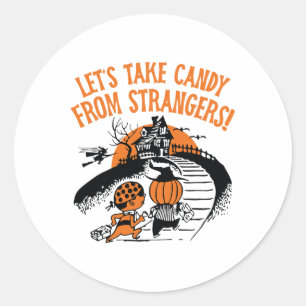 Nehmen wir Candy von Strangers Funny Halloween Bo Runder Aufkleber
