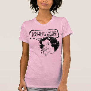 Nehmen wir die Patriarchie ab T-Shirt