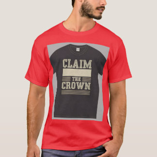 "Nehmt die Krone vor." T-Shirt