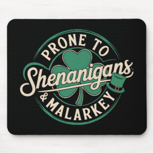 Neigt zu Schabernack und Unsinn St. Patrick's Day Mousepad