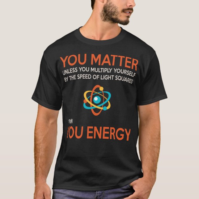 Neil deGrasse Tyson Sie sind wichtig dann Sie Ener T-Shirt (Vorderseite)