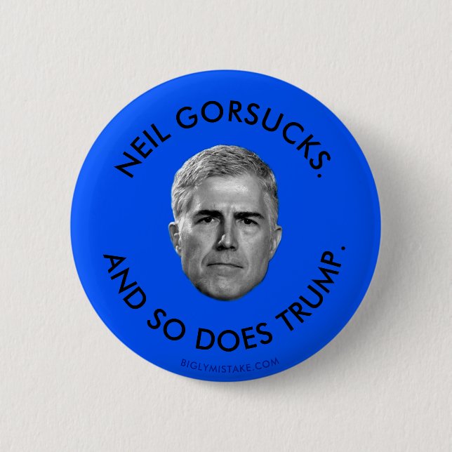 NEIL GORSUCKS. UND SO TRUMP. BUTTON (Vorderseite)