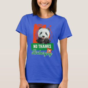 Nein danke, ich lade Panda Bear Cub Battery wieder T-Shirt