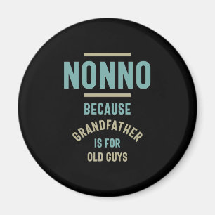 Nein, denn Großvater ist für alte Typ Magnet