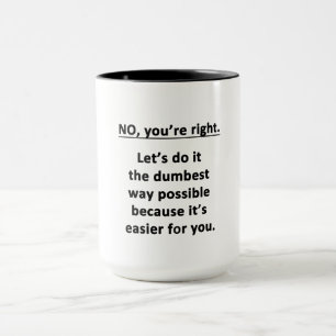 Nein, du hast recht. tasse