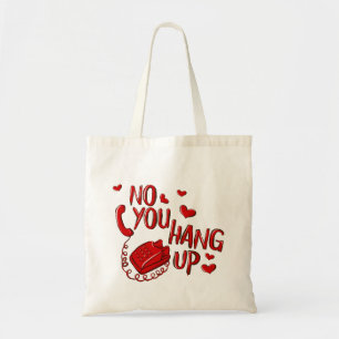Nein, du hast Valentinstag Funny Tote Tag Geschenk Tragetasche
