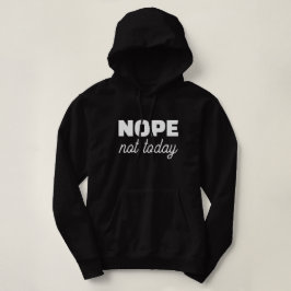 'NEIN heute nicht' Humor Stimmung Geschenk für Tag Hoodie