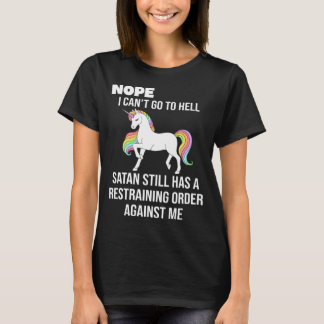 Nein, ich kann nicht zur Hölle gehen Satan hat noc T-Shirt