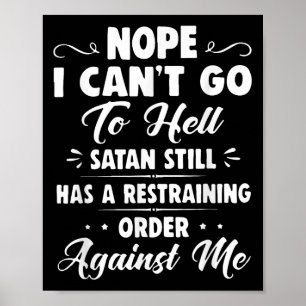 Nein, ich kann nicht zur Hölle, Satan hat immer no Poster