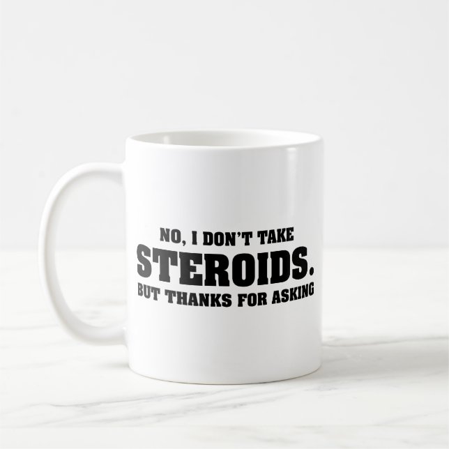 Nein, ich nehme keine Steroiden-Kaffee-Tasse Kaffeetasse (Links)