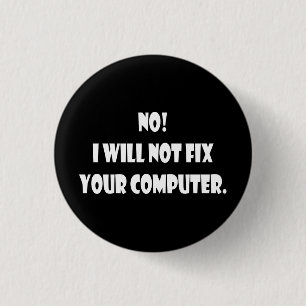 Nein! Ich repariere nicht Ihren Computer! Button