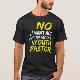 Nein, ich werde in meinem Alter nicht handeln. Ich T-Shirt