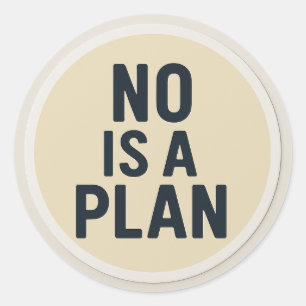 NEIN IST EIN PLAN Aufkleber