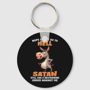 Nein, kann nicht in die Hölle gehen, Satan hat ein Schlüsselanhänger