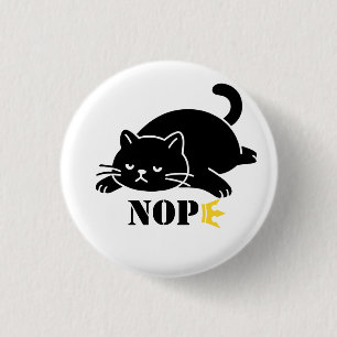 NEIN Katze Lustig für Katzenliebhaber Button