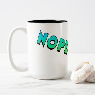 "NEIN! Kommt nicht infrage!" Tasse