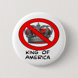 Nein "König von Amerika " Button