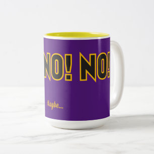 Nein nein, vielleicht Lila BG Lg Gfx Zweifarbige Tasse