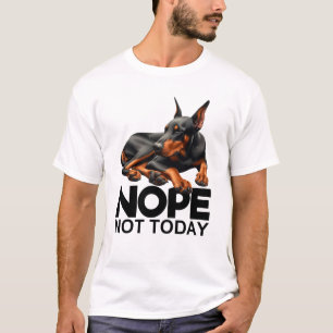 Nein Nicht Heute Dobermann T-Shirt