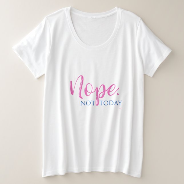 Nein. Nicht heute - Schlagwort des Word-T - Shirt (Design vorne)