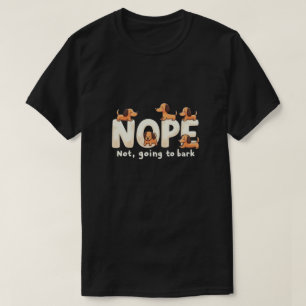 Nein, nicht zu Bark gehen: Sassy Dog T - Shirt Des