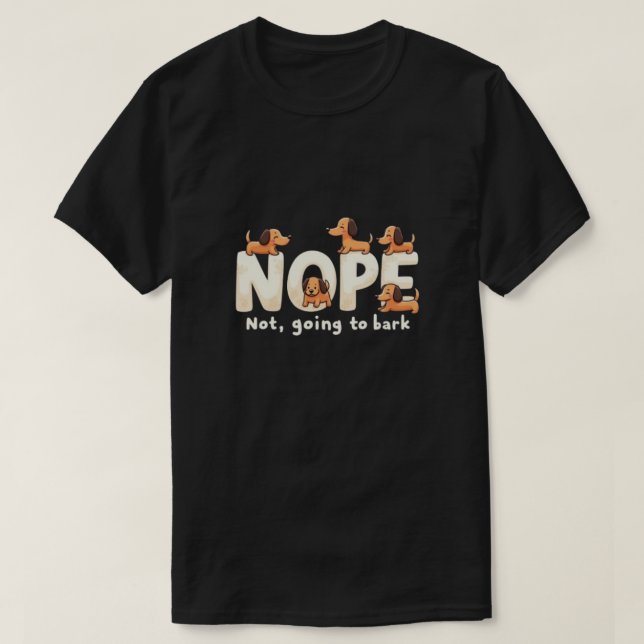 Nein, nicht zu Bark gehen: Sassy Dog T - Shirt Des (Design vorne)