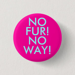 NEIN, PELZ! , NEIN, WEISE! BUTTON