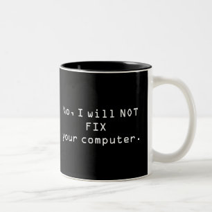 Nein, REPARIERE ich NICHT Ihre Computer-Tasse Zweifarbige Tasse