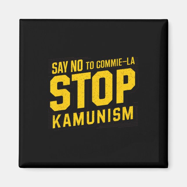 Nein sagen, La Stop Kamunism Funny Anti Kamal Comm Magnet (Vorne)