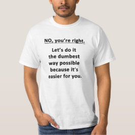 Nein. Sie haben Recht T-Shirt